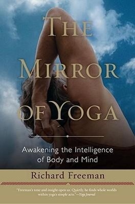 The Mirror of Yoga: Taschenbuch von Richard Freeman