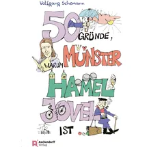 Aschendorff 50 Gründe, warum Münster hamel jovel ist!