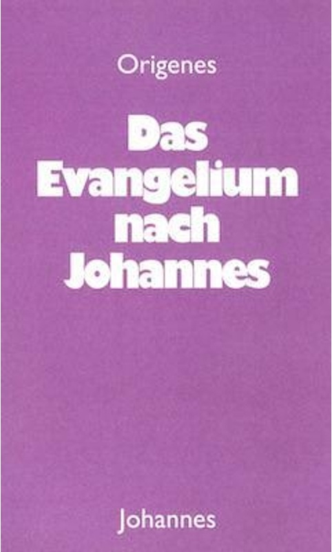 Das Evangelium Nach Johannes - Origenes, Kartoniert (TB)