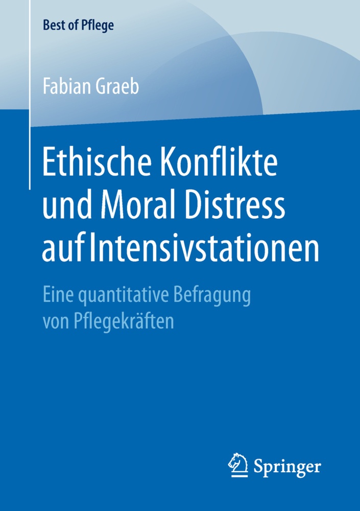 Ethische Konflikte Und Moral Distress Auf Intensivstationen - Fabian Graeb  Kartoniert (TB)