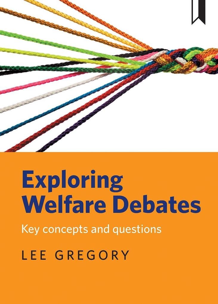 Exploring Welfare Debates: eBook von Lee Gregory