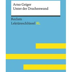 Unter der Drachenwand von Arno Geiger: Lekt�reschl�ssel mit Inhaltsangabe, Inter