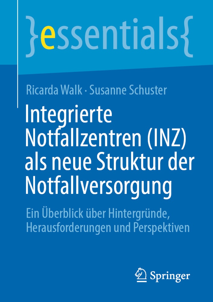 Integrierte Notfallzentren (Inz) Als Neue Struktur Der Notfallversorgung - Ricarda Walk  Susanne Schuster  Kartoniert (TB)