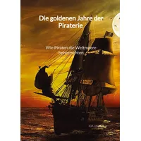 Jaltas books Die goldenen Jahre der Piraterie - Wie