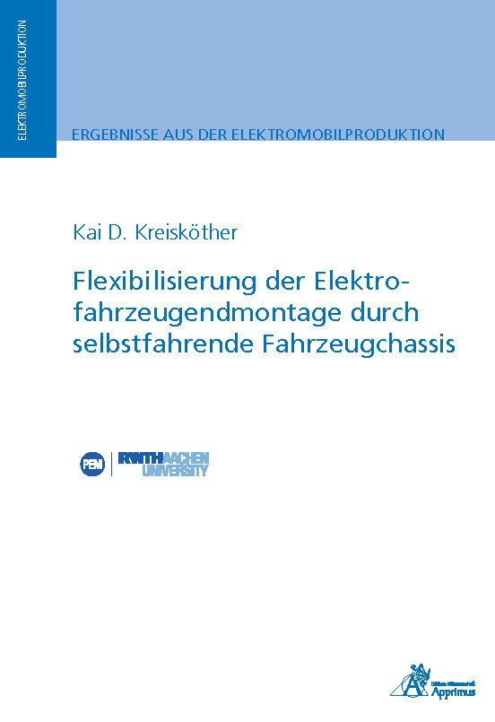 Ergebnisse Aus Der Elektromobilproduktion / Flexibilisierung Der Elektrofahrzeugendmontage Durch Selbstfahrende Fahrzeugchassis - Kai D. Kreisköther