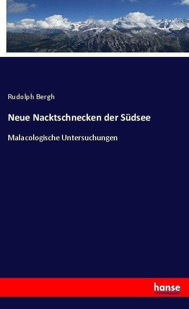 Neue Nacktschnecken Der Südsee - Rudolph Bergh  Kartoniert (TB)