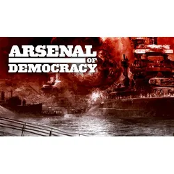 Arsenal of Democracy: A Hearts of Iron Game
