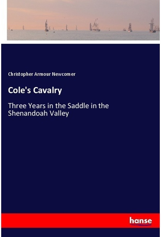 Cole's Cavalry - Christopher Armour Newcomer, Kartoniert (TB)