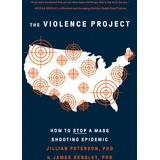 Abrams Press The Violence Project: How to Stop a Mass Shooting Epidemic