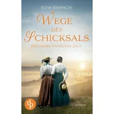 dp DIGITAL PUBLISHERS GmbH Wege des Schicksals: Die große historische Familiensaga über Liebe, Verrat und den Mut zum Neubeginn