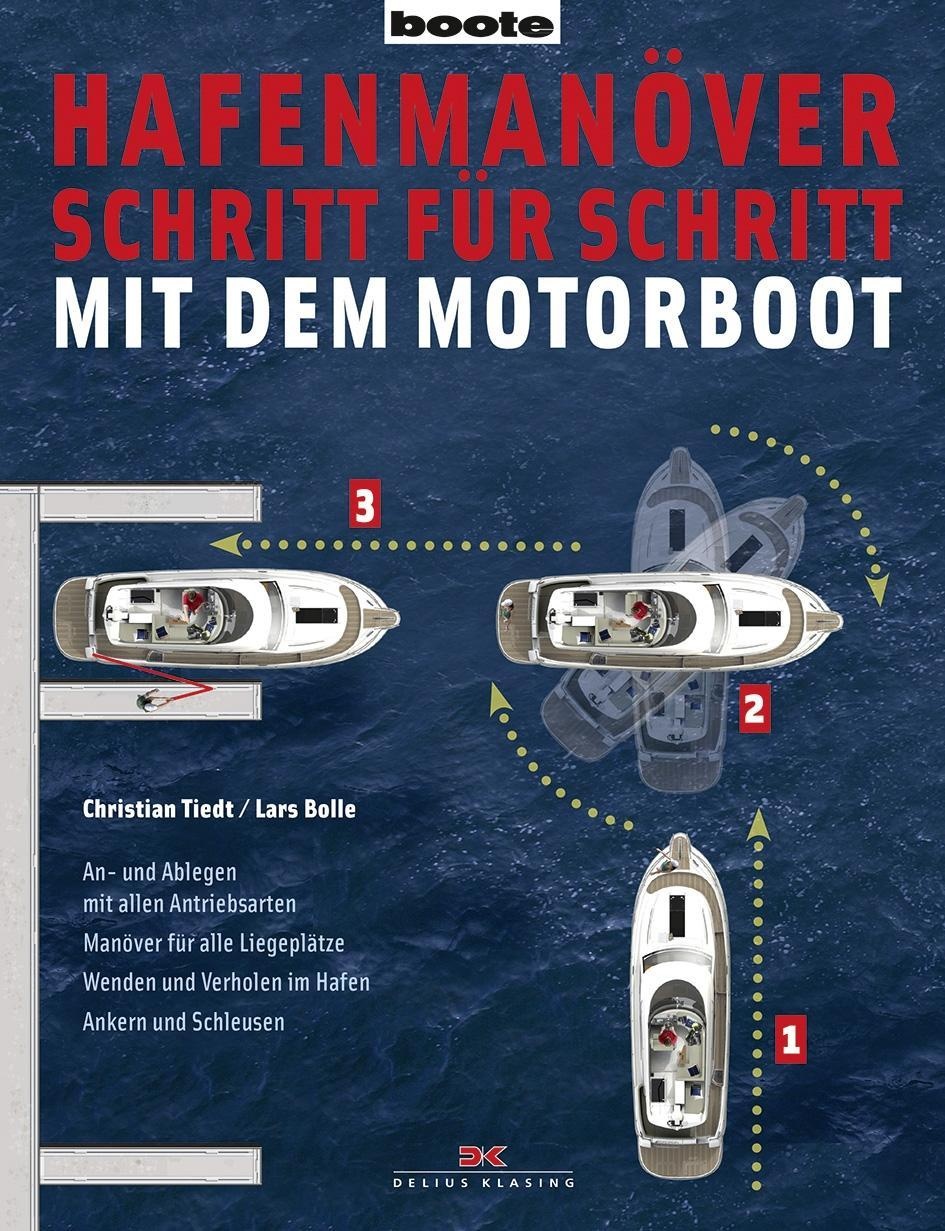Hafenmanöver Schritt für Schritt - mit dem Motorboot, Ratgeber von Christian Tiedt