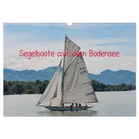 Calvendo Segelboote auf dem Bodensee (Wandkalender 2026 DIN A3