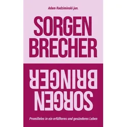 Sorgenbrecher // Sorgenbringer