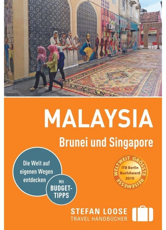 Stefan Loose Reiseführer Malaysia, Brunei Und Singapore - Moritz Jacobi, Mischa Loose, Renate Loose, Stefan Loose, Kartoniert (TB)