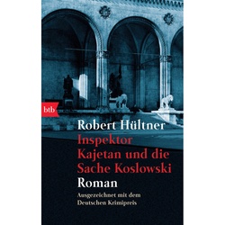 Inspektor Kajetan Und Die Sache Koslowski / Inspektor Kajetan Bd.2 - Robert Hültner, Taschenbuch