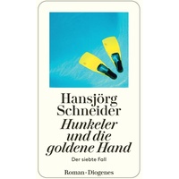 Diogenes Verlag Hunkeler und die goldene Hand