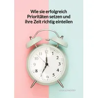 Jaltas books Wie sie erfolgreich Prioritäten setzen und ihre