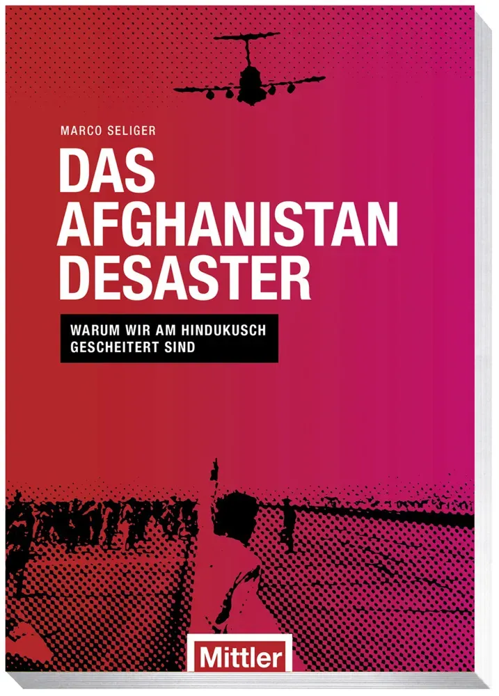 Das Afghanistan Desaster - Marco Seliger  Kartoniert (TB)
