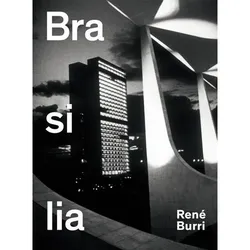 Rene Burri. Brasilia - René Burri, Gebunden