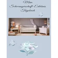 Epubli Mein Schwangerschafterlebnis Tagebuch: Für 10 Monate