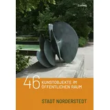 Ludwig 46 Kunstobjekte im öffentlichen Raum der Stadt Norderstedt