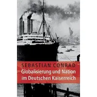 C.H. Beck Verlag Globalisierung und Nation im Deutschen Kaiserreich