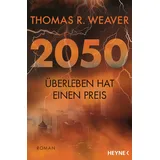 Heyne 2050 – Überleben hat einen Preis