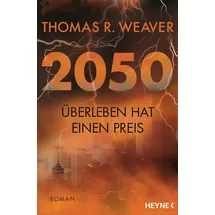 Heyne 2050 – Überleben hat einen Preis
