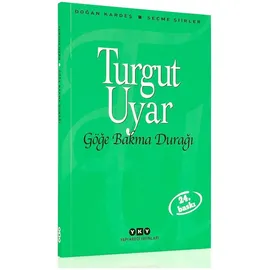 Yapı Kredi Yayınları Göge Bakma Duragi: Secme Siirler: Seçme Şiirler
