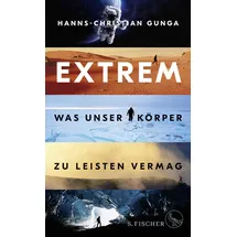 S. Fischer Verlag Extrem – Was unser Körper zu leisten vermag