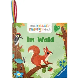 Mein Knuddel-Knautsch-Buch: Im Wald; weiches Stoffbuch, waschbares Badebuch, Babyspielzeug ab 6 Monate