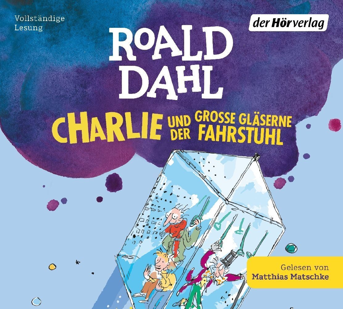 Charlie Und Die Schokoladenfabrik - 2 - Charlie Und Der Große Gläserne Fahrstuhl - Roald Dahl (Hörbuch)