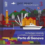 SAGEP Archeologia industriale e architettura contemporanea nel porto di Genova (Per mare)