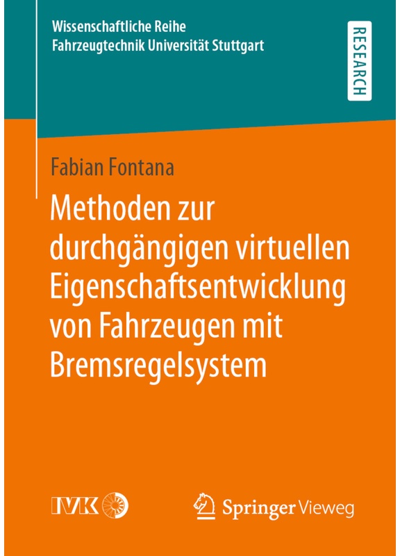 Methoden Zur Durchgängigen Virtuellen Eigenschaftsentwicklung Von Fahrzeugen Mit Bremsregelsystem - Fabian Fontana  Kartoniert (TB)