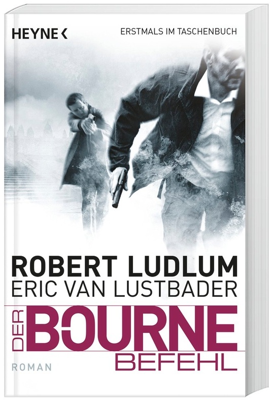 Der Bourne Befehl / Jason Bourne Bd.9 - Robert Ludlum, Eric Van Lustbader, Taschenbuch