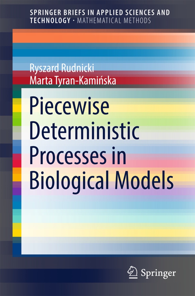 Piecewise Deterministic Processes In Biological Models - Ryszard Rudnicki  Marta Tyran-Kaminska  Kartoniert (TB)