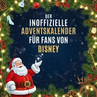 Der inoffizielle Adventskalender für Fans von Disney