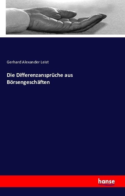Die Differenzansprüche Aus Börsengeschäften - Gerhard Alexander Leist  Kartoniert (TB)