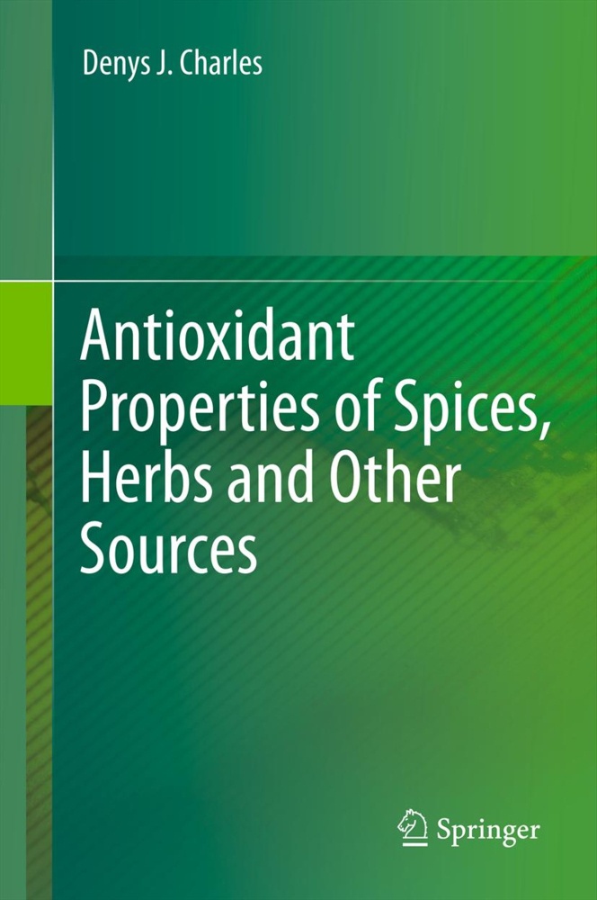 Antioxidant Properties Of Spices  Herbs And Other Sources - Denys J. Charles  Kartoniert (TB)