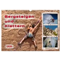 Calvendo Bergsteigen und Klettern (Wandkalender 2026 DIN A3 quer),