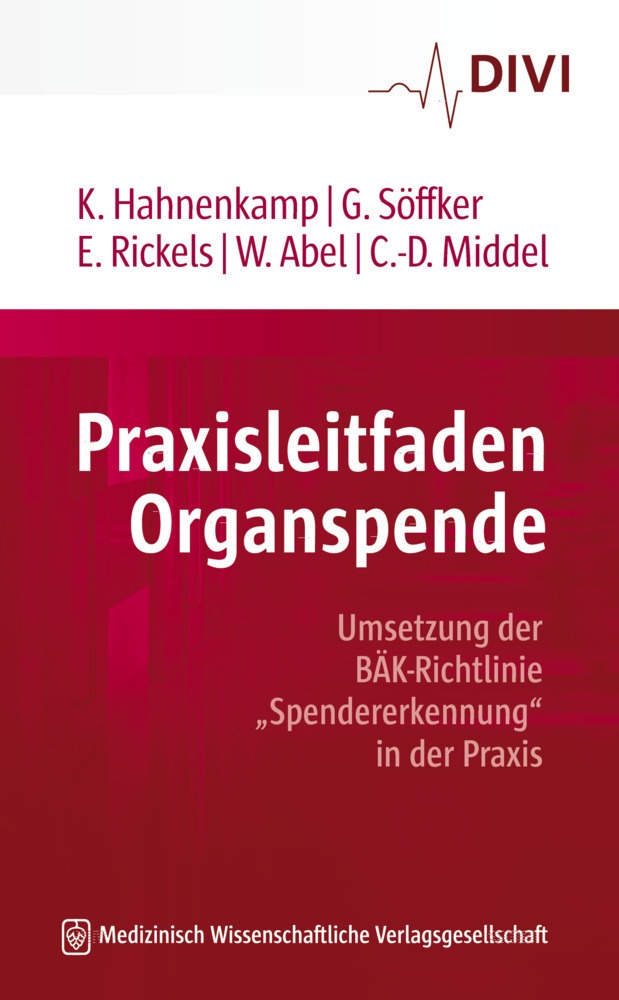 Praxisleitfaden Organspende - Klaus Hahnenkamp  Gerold Söffker  Eckhard Rickels    LL.M. Wiebke Abel    LL.M. Claus-Dieter Middel  Kartoniert (TB)