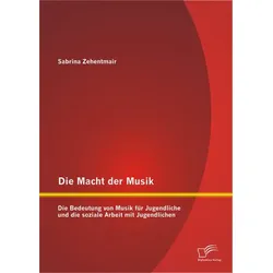 Die Macht der Musik: Die Bedeutung von Musik für Jugendliche und die soziale Arbeit mit Jugendlichen