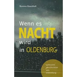 Wenn es Nacht wird in Oldenburg