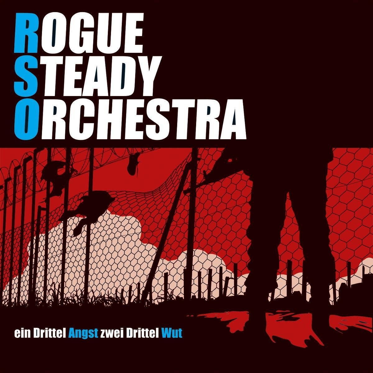 Ein Drittel Angst Zwei Drittel Wut - Rogue Steady Orchestra. (CD)