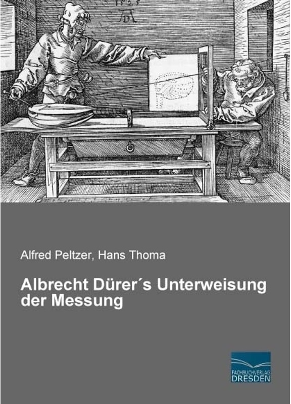 Albrecht Dürer's Unterweisung Der Messung, Kartoniert (TB)
