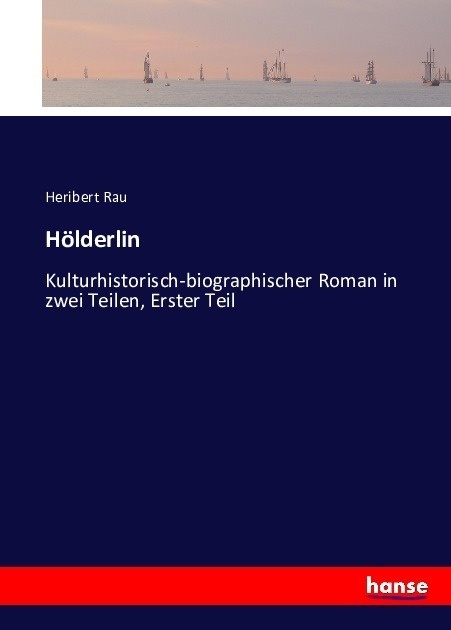Hölderlin - Heribert Rau  Kartoniert (TB)