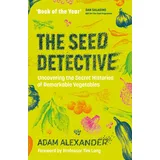 Chelsea Green Publishing The Seed Detective: Taschenbuch von Adam Alexander