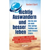 Richtig Auswandern und besser leben von Norbert Bartl / Kopp Verlag / Buch