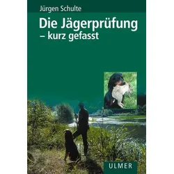 Die Jägerprüfung - kurz gefasst