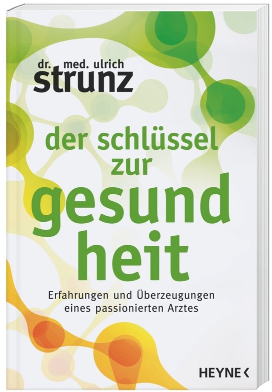 Der Schlüssel Zur Gesundheit - Ulrich Strunz  Taschenbuch